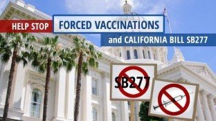 Help Stop Forced Vaccinations and California Bill SB277
