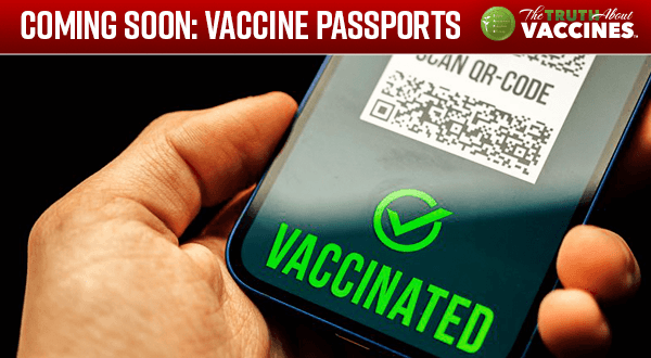 Coming Soon -- Vaccine Passports Will Determine Where You Can Go and What You Can Do