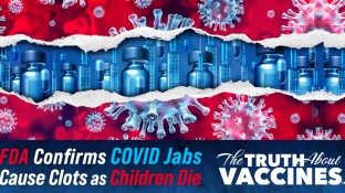 FDA Confirms Jabs Cause Clots as Children Die